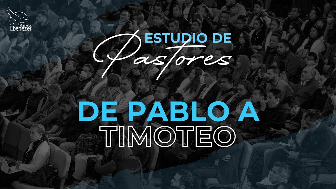 De Pablo a Timoteo - Apóstol Sergio Enriquez - Estudio de Pastores - Jueves 04/01/2024