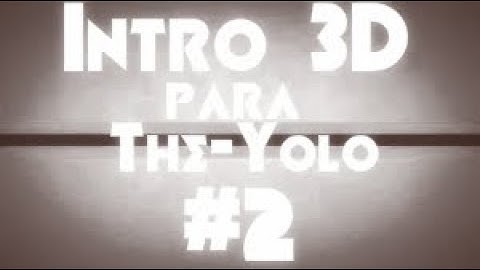 |Intro para The-Yolo|Gerardo R2