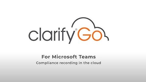 ClarifyGo for Microsoft Teams