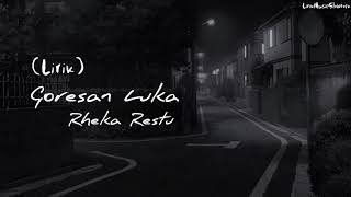 Goresan Luka - Rheka Restu (lirik) #kokorecord #goresanluka #liriklagu  #viral