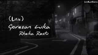 Goresan Luka - Rheka Restu (lirik) #kokorecord #goresanluka #liriklagu  #viral