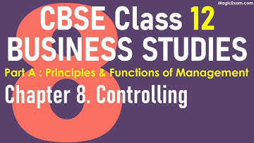 Class 12 BST Business Studies Chapter 8 - Controlling - Lecture Revision Notes Explanation, BST
