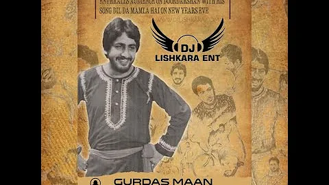 DIL DA MAMLA HAI _ REMIX - GURDAS MAAN - DJ LISHKARA - PUNJABI REMIX - DOWNLOAD LINK IN DESCRIPTION