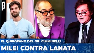JAVIER MILEI CONTRA JORGE LANATA | El Quirófano del Dr. Cimminelli