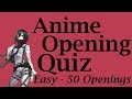 Anime Opening Quiz - 50 Openings [EASY]