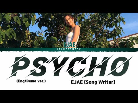 Red Velvet (레드벨벳) - PSYCHO (Color Coded Lyrics Eng) (Writer&rsquo;s Demo, EJAE) | ivanxart: kpop