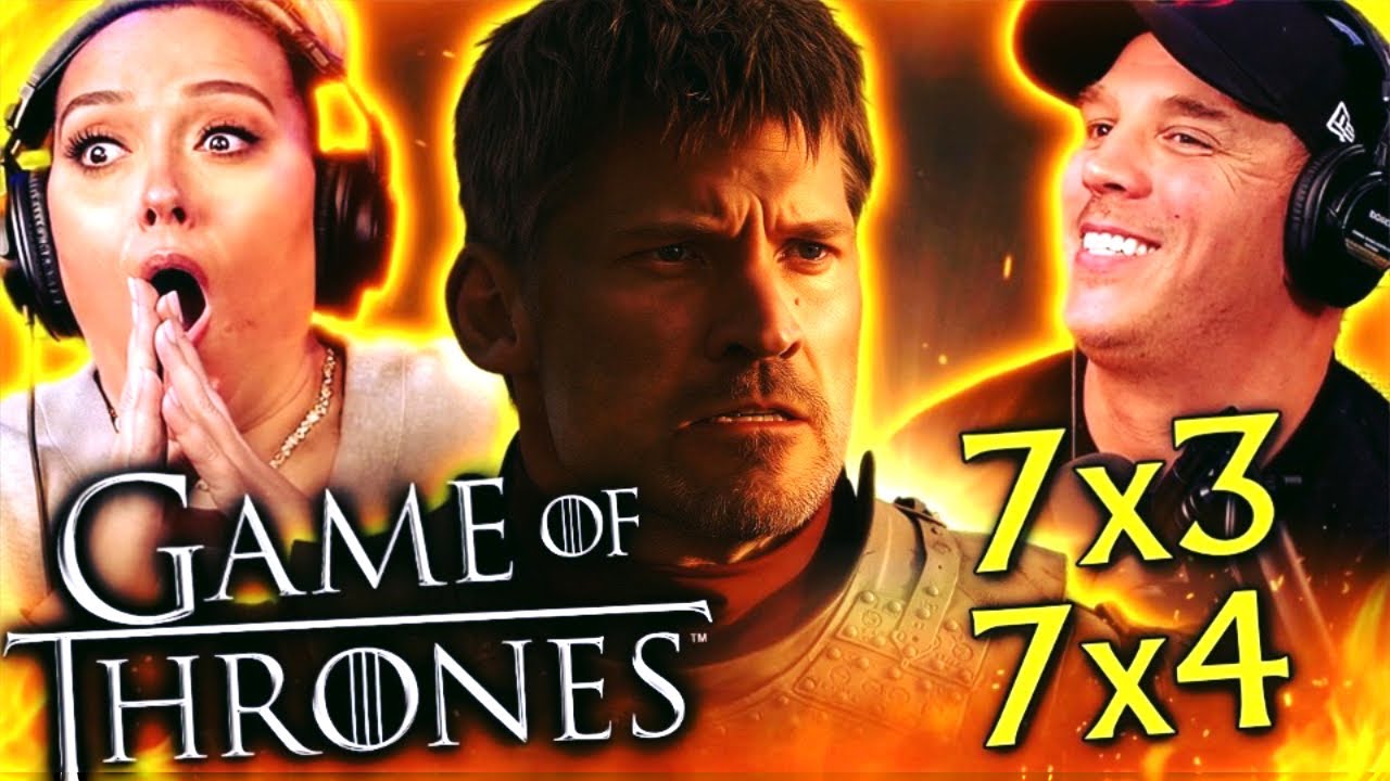 GAME OF THRONES Season 7 Episodes 3 & 4 REACTION | FIRST TIME WATCH!