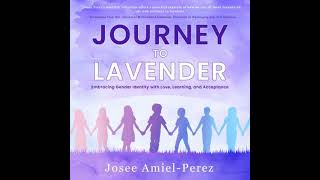 Journey to Lavender: Embracing Gender Identity with Love, Learning, and Acceptance