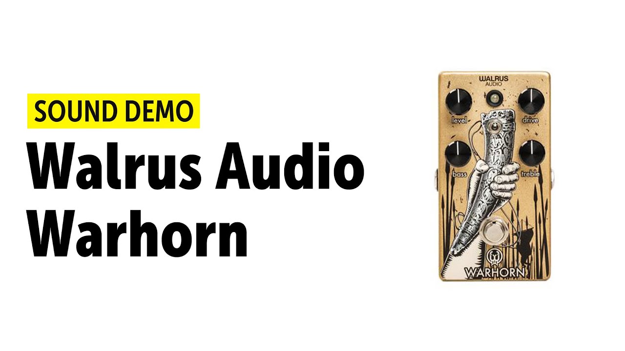 レビュー】Walrus Audio “Warhorn” 原音を太く明瞭に発音する優秀な 