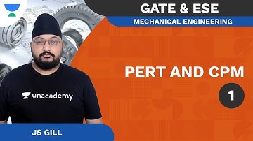 PERT and CPM -1 | Mechanical | GATE & ESE | JS Gill | Unacademy Accord