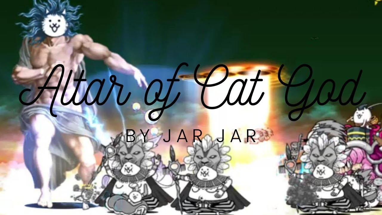 Custom Battle Cats Altar of Cat God 神之祭壇 YouTube