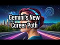 Discover why gemini must switch careers in 2024