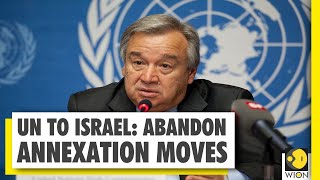 UN Chief Guterres urges Israel to 'abandon' West Bank annexation plan