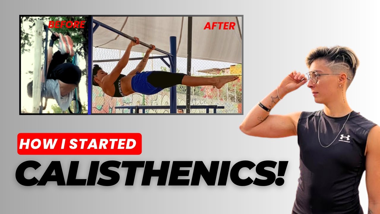 HOW I STARTED CALISTHENICS | 3 YEARS CALISTHENICS TRANSFORMATION!