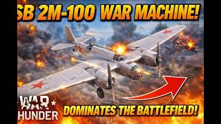 SB 2M-100 War Thunder Showcase – The Sky Dominator at Low BR!
