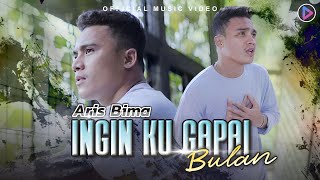 Miniatura de vídeo de "Aris Bima - Ingin Ku Gapai Bulan  (Official Music Video)"