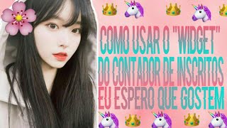 💒🌠•|Como usar Widget do contador de inscritos|•🌠💒 screenshot 4
