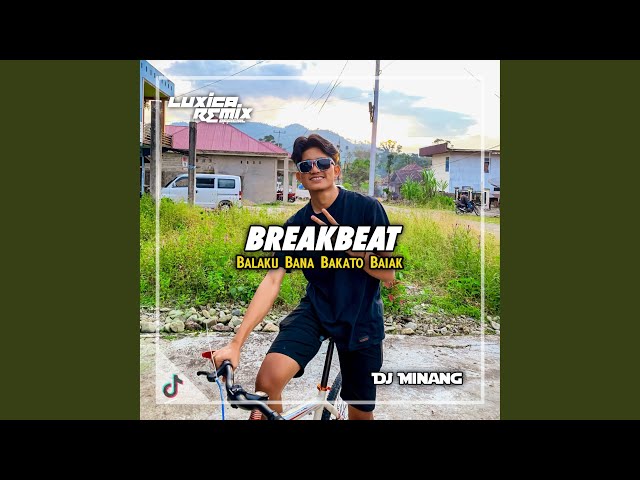 DJ BALAKU BANA BAKATO BAIAK BREAKBEAT class=