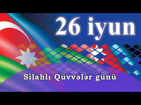 26 İyun silahlı qüvvələr günü