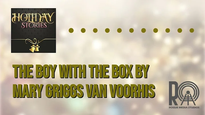 The Boy With the Box by Mary Griggs Van Voorhis | ...