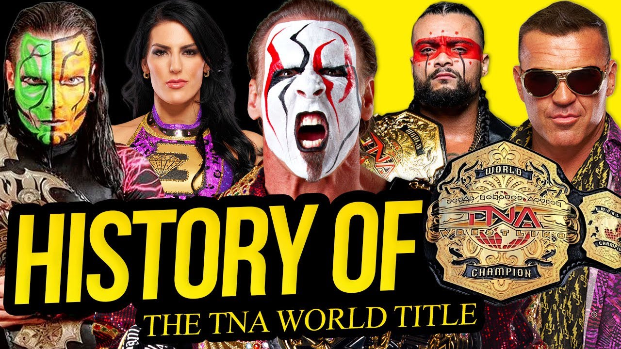 The ENTIRE History of the TNA Title!