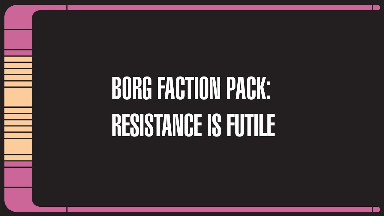 STAR TREK ATTACK WING BORG FACTION PACK RESISTANCE IS FUTILE 