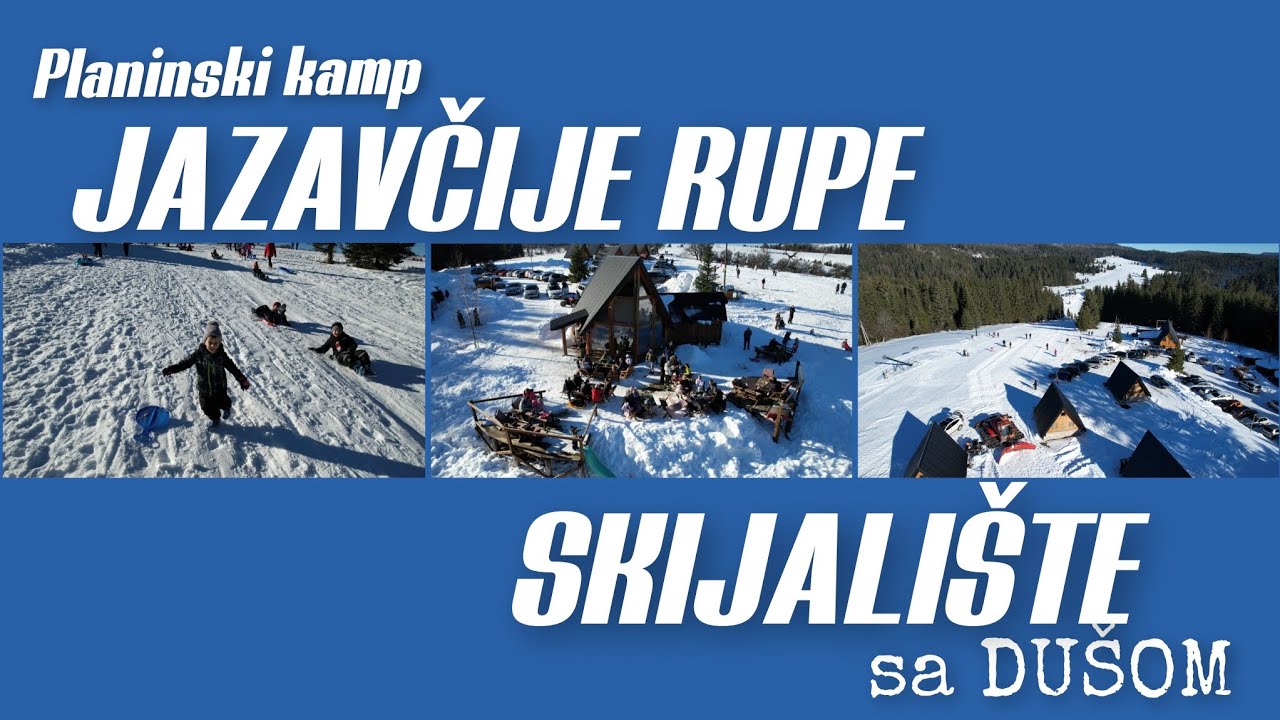 JAZAVČIJE RUPE | Skijalište sa dušom | Nova godina | Han Pijesak | Gorštak