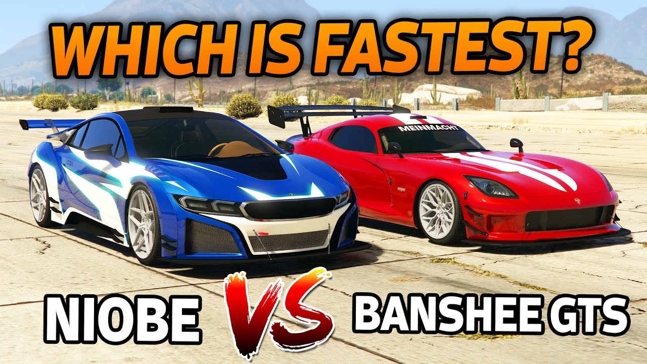 GTA 5 ONLINE - BANSHEE GTS VS NIOBE (WHICH IS FASTEST?)
