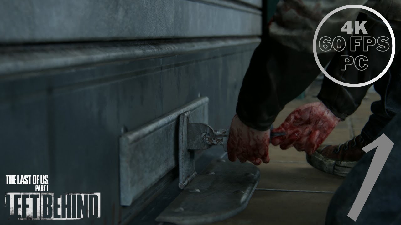 The Last of Us Part I - DLC LEFT BEHIND Walkthrough | Part 1 | [4K ...