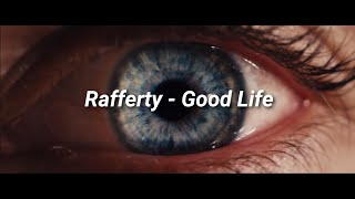 Rafferty - Good Life (Lyrics) (I Origins)