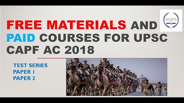 UPSC CAPF AC 2018 FREE MATERIAL AND ONLINE COURSES
