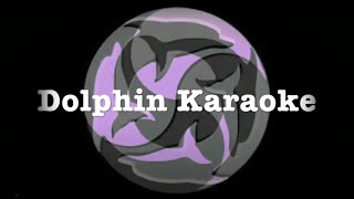 Dolphin Karaoke ~ Dolphin Diemer