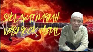 SHOLAWAT NARIAH VERSI ROCK METAL