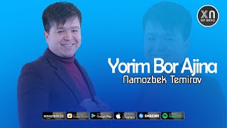Namozbek Temirov - Yorim Bor Ajina (Audio)