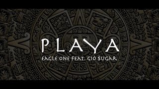 Eagle One ft. Giò $ugar - PLAYA (prod. Amaro)