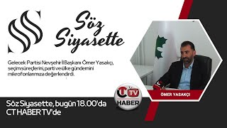 Söz Si̇yasettte Gelecek Partisi Nevşehir İl Başkanı Ömer Yasakçı Sorularımızı Yanıtladı.