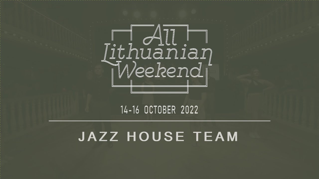 All Lithuanian Weekend 7th Edition 2022 - Jazz House Team