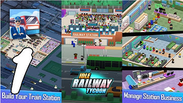 Idle Railway Tycoon Gameplay Walkthrough #1 (Android, IOS)