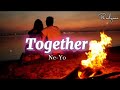 Ne-Yo - Together W/lyrics