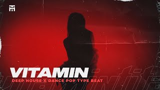 Танцевальный поп минус для вокала, Дип Хаус Deep House бит   'Vitamin'