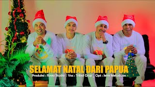 SELAMAT NATAL DARI PAPUA - TRIBAL GRUP ( MV )