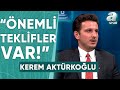 Kerem Aktürkoğlu Galatasaray&#39;dan Ayrılacak Mı? Emre Kaplan Açıkladı! / A Spor / Spor Merkezi