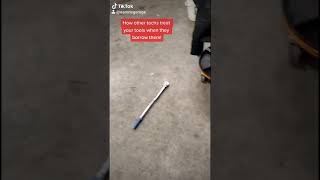 When you loan out your tools!
