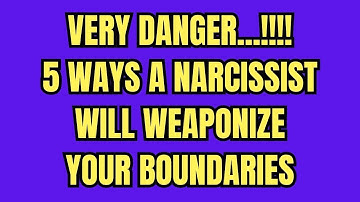 5 Ways a Narcissist Will Weaponize Your Boundaries.... |NPD #narcissism
