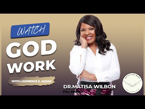 Dr. Matisa Wilbon Talks Career Pivots, Your Gifts, Prayer, Faith & Academia & More | Watch God Work