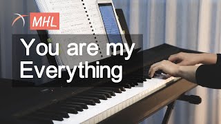 🎹YOU ARE MY EVERYTHING | Piano Cover | 1일1쏭 | 팝송 연주곡 |