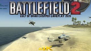 Battlefield 2 Multiplayer 2020 Gulf of Oman Chopper Gameplay 4K