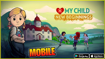 My Child: New Beginnings – Emotional Story Gameplay | Android & iOS | Full Walkthrough