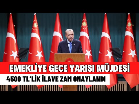 Emekliye Gece Yarısı 4500 TL İLAVE ZAM Onaylandı