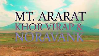 Mt. Ararat, Khor Virap & Noravank - Another Spectacular Day in Armenia